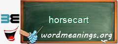 WordMeaning blackboard for horsecart